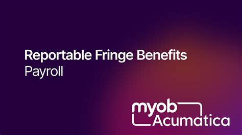 EOFY MYOB Acumatica Payroll Reportable Fringe Benefits YouTube