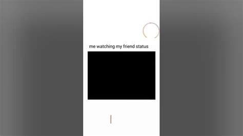 Me Watching My Friend Status Funnyvideo Memmy Youtube