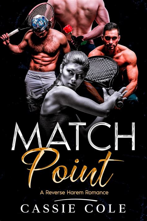 Match Point A Reverse Harem Romance Kindle Edition By Cole Cassie Contemporary Romance