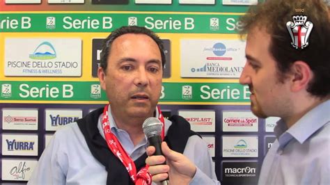 L Intervista Al Presidente Secondo Dopo Ternana Pro Vercelli YouTube