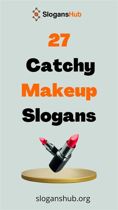 The Words 27 Catchy Makeup Slogans Are Shown In Orange And Black On A