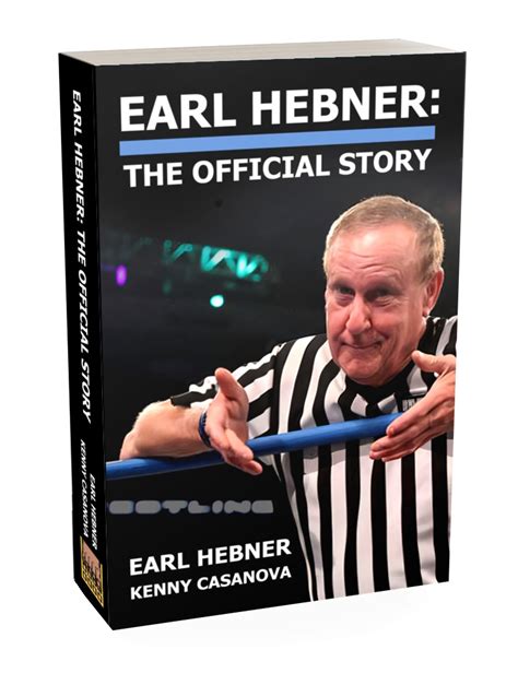 Earl Hebner The Official Story Wohw Publishing Walking On Hot Waffles