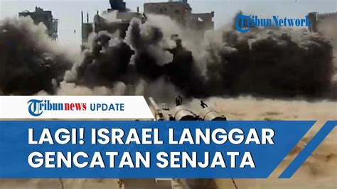 Masih Gencatan Senjata Israel Sudah Lesatkan Tembakan Di Gaza Selatan