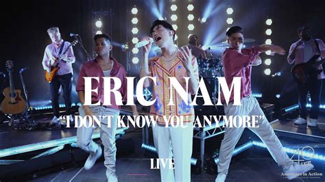 Eric Nam I Dont Know You Anymore Live Performance Youtube