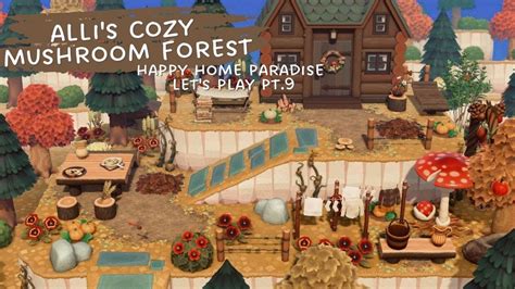 Allis Cozy Mushroom Forest Happy Home Paradise Lets Play Pt 9