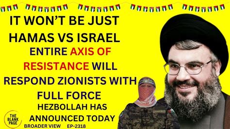 You Start War In Gaza We Will Finish It In Tel Aviv Hezbollah Tells