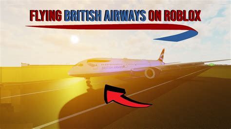 The Most Premium Experience With British Airways Roblox Airline