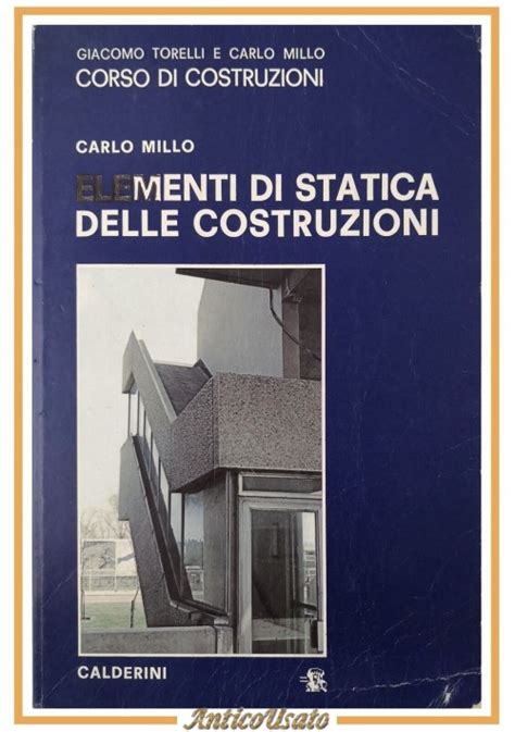 Esaurito Elementi Di Statica Delle Costruzioni Di Carlo Millo