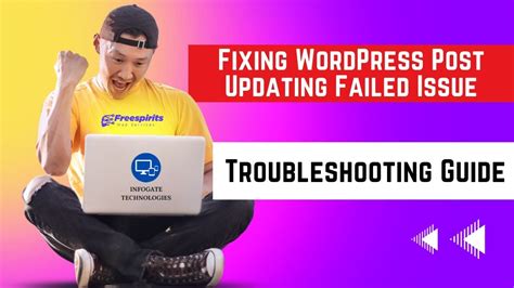 Troubleshooting Guide Fixing WordPress Post Updating Failed Issue