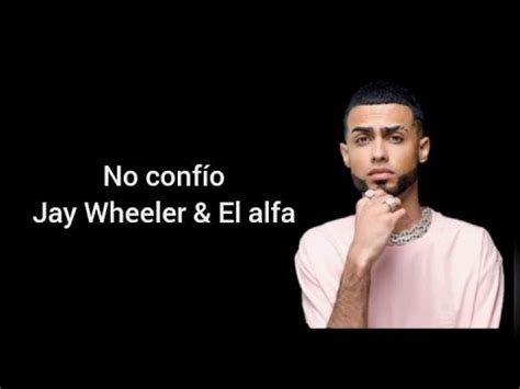 No Confi Jay Wheeler El Alfa Dj Nelson Youtube