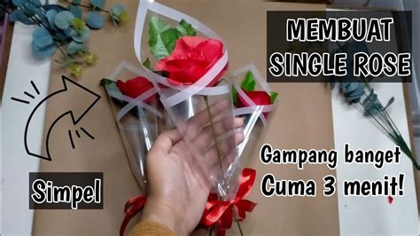 Membuat Buket Mawar Single Rose Mudah YouTube