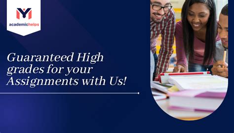 Guaranteed High Grades For Your Assignments With Us