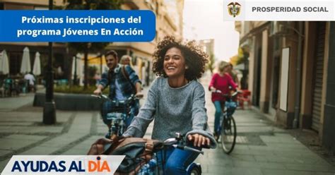 Se Abren Las Inscripciones Para J Venes En Acci N Para El Periodo