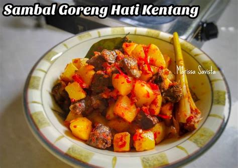 Resep Sambal Goreng Hati Kentang Oleh Marissa Savista Cookpad