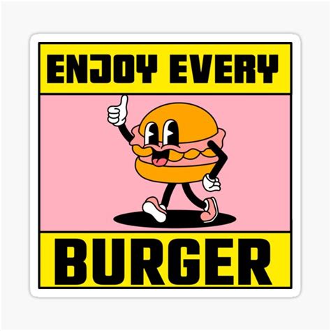 Enjoy Every Burger Cute Burger Lover Design Sticker For Sale By