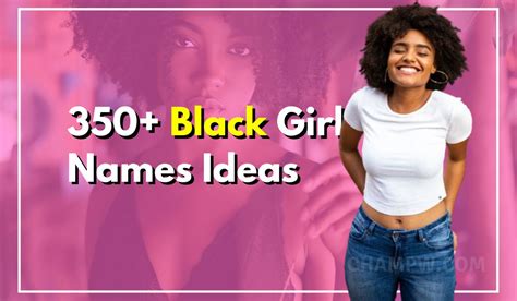 350+ Black Girl Names To Shape Future Of Your Powerful Angel