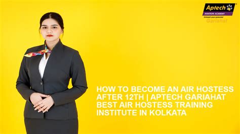 How To Become An Air Hostess After 12th Aptech Gariahat Best Air