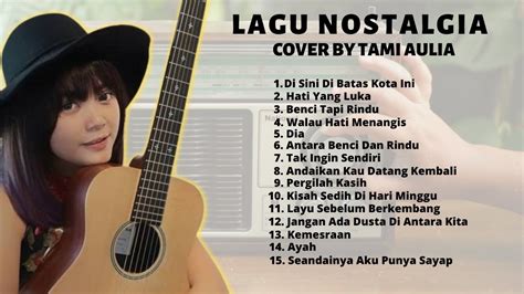 Kumpulan Lagu Nostalgia Populer 80an Cover Akustik By Tami Aulia