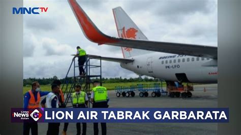 Pesawat Lion Air Tabrak Garbarata Saat Akan Lepas Landas Di Bandara