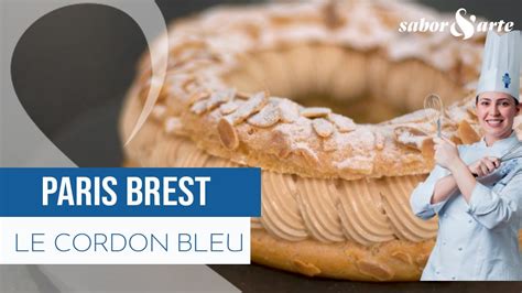 Paris Brest Le Cordon Bleu Juliete Soul Youtube