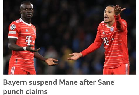 Bayern Munich Suspends Sadio Mane After Clash With Leroy Sane Sports