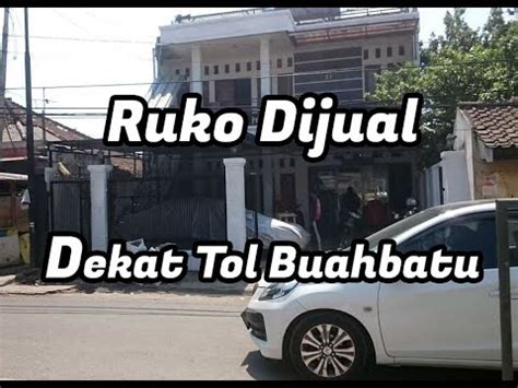 Dijual Murah Rumah Dan Toko Ruko Pinggir Jalan Di Dekat Gerbang Tol