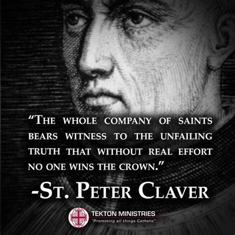 A Black And White Photo With A Quote From St Peter Claverr