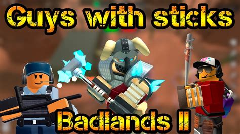 Guys With Sticks In Badlands Ii Roblox Tower Defense Simulator Youtube