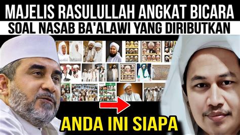 Akhirnya Majelis Rasulullah Angkat Bicara Soal Nasab Ba Alawi Yang