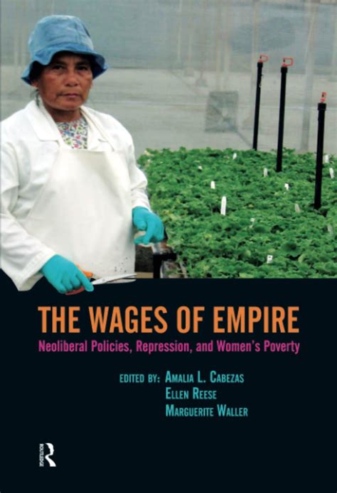 Amazon Wages Of Empire Neoliberal Policies Repression And Women S