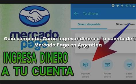 Gu A Completa C Mo Ingresar Dinero A Tu Cuenta De Mercado Pago En