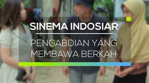 Sinema Indosiar Pengabdian Yang Membawa Berkah Full Movie Vidio