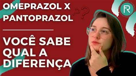 Qual A Diferen A Entre Pantoprazol E Omeprazol