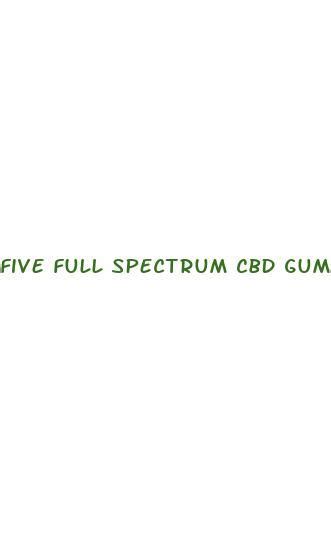 Five Full Spectrum Cbd Gummies National Board Of Chiropractic Examiners