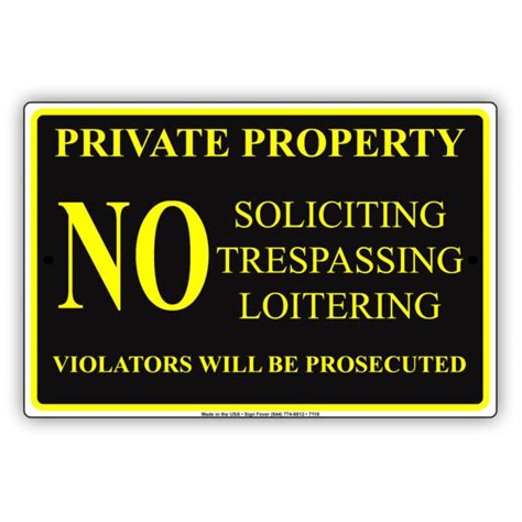 Private Property No Soliciting Trespassing Loitering Notice Aluminum