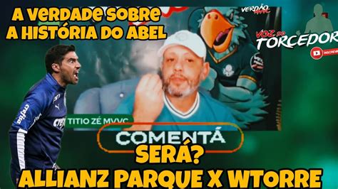 Tima Not Cia Palmeiras E Wtorre Fazem As Pazes A Hist Ria Do Abel