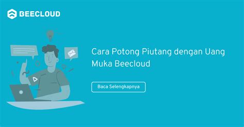 Cara Potong Piutang Dengan Uang Muka Beecloud