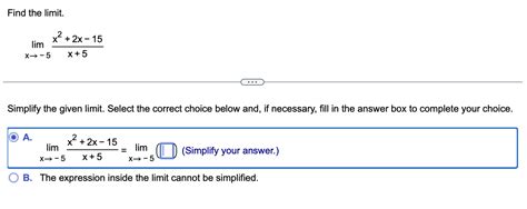 Solved Find The Limit Limx→−5x 5x2 2x−15 Simplify The Given