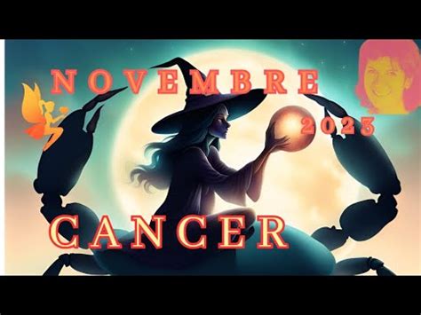 CANCER NOVEMBRE 2023 Du Bonheur Se Faire Confiance YouTube