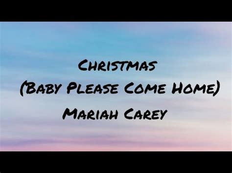 Mariah Carey Christmas Baby Please Come Home Lyrics YouTube