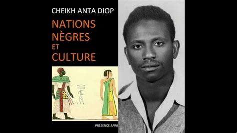 Cheikh Anta Diop Nation Nègres Et Culture Avant Propos Et