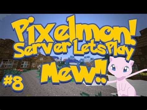 Pixelmon Minecraft Pokemon Mod Pokeballers Server Lets Play Ep 8 MEW