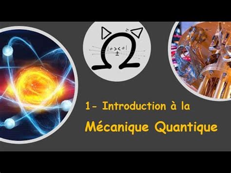 MécaQ 1 Introduction à la mécanique quantique YouTube