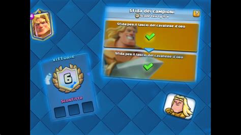 Affrontiamo Tutti Nella Sfida Del Cavaliere Dorato Clash Royale Ep