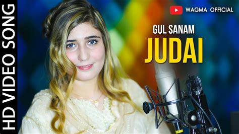 JUDAI Gul Sanam Pashto Song 2022 Gul Sanam Pashto New Song 2022