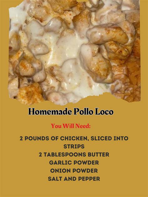 Homemade Pollo Loco Recipe Savory Chicken Dish