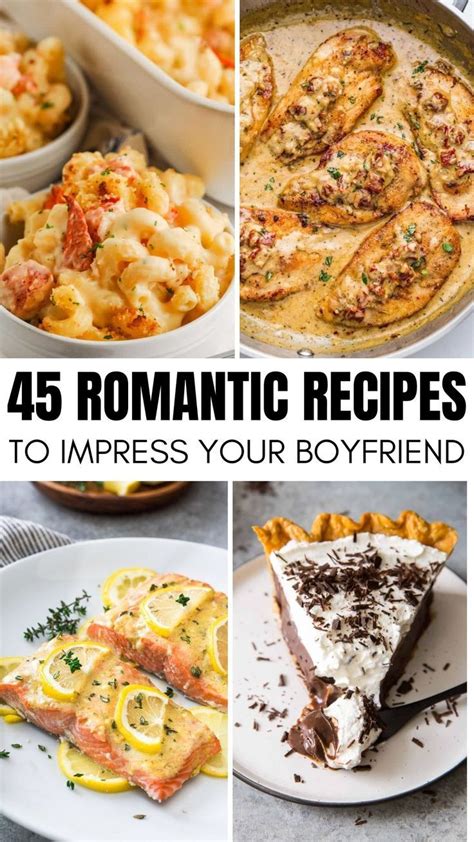 45 Recipes To Impress Your Boyfriend Romantic Date Night At Home Recipe Romantic Meals