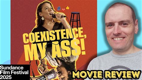 Coexistence My Ass Movie Review Sundance Film Festival 2025 YouTube