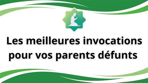 Les Meilleures Invocations Pour Vos Parents D Funts Ne Leur Privez Pas