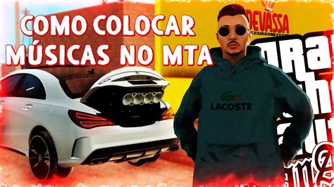 COMO COLOCAR MÚSICA NO MTA DE FORMA MAS FÁCIL GTA MTA ATUALIZADO